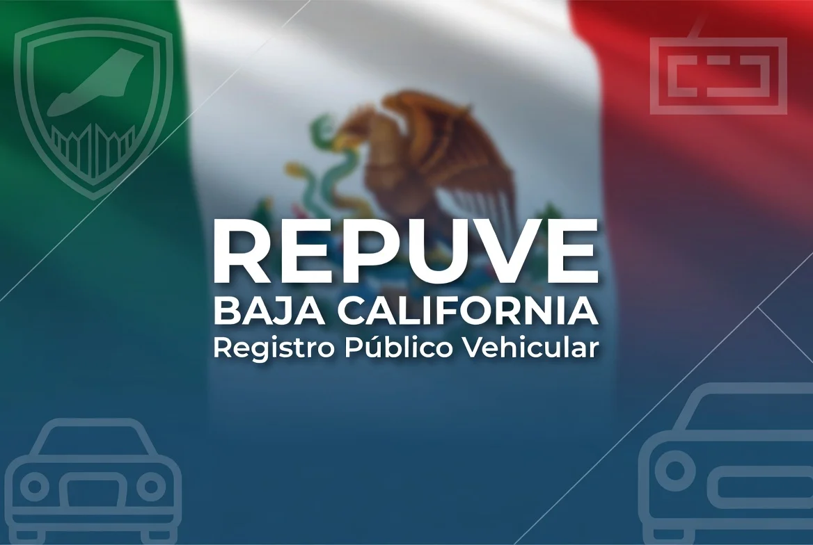 Consulta REPUVE Baja California - Registro Público Vehicular